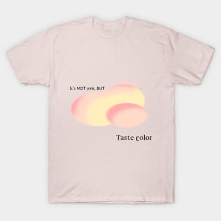 Taste color sweet version2 T-Shirt